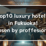 Top10 luxury hotels in Fukuoka!【Chosen by proffesionals】