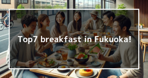 Top7 breakfast in Fukuoka!【Chosen by professionals】